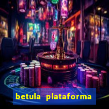 betula plataforma de jogos